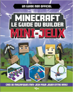 couverture de Minecraft, le guide du builder : mini-jeux